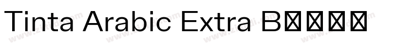 Tinta Arabic Extra B字体转换 Tinta Arabic Extra B字体转换